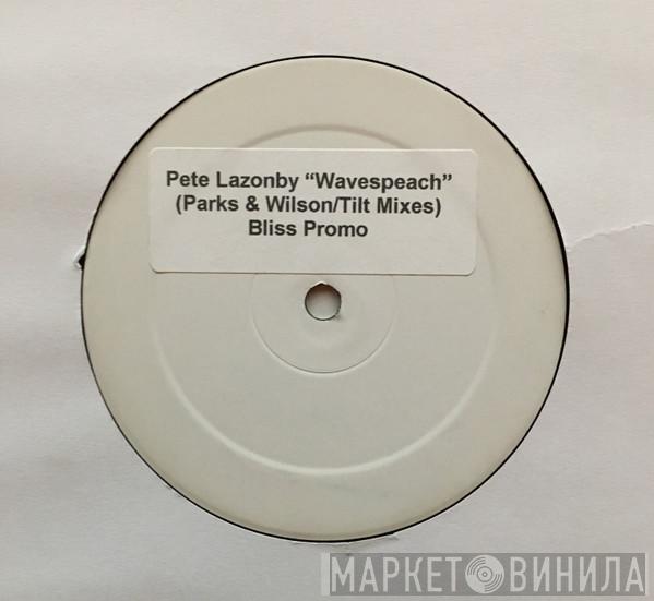  Pete Lazonby  - Wavespeach (Remixes)