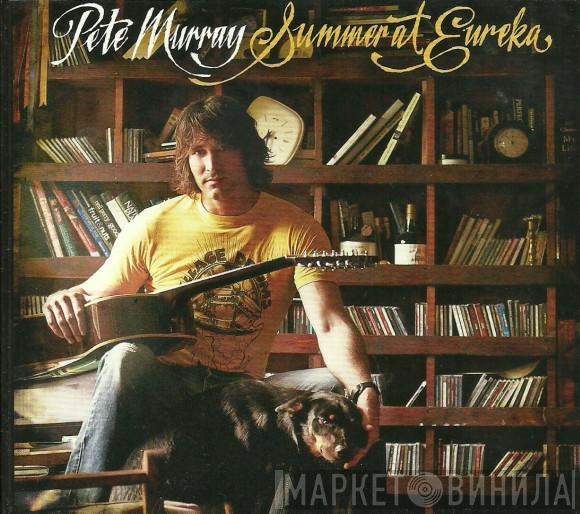 Pete Murray - Summer At Eureka