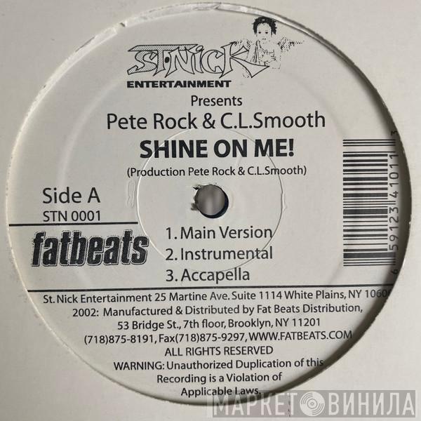 Pete Rock & C.L. Smooth - Shine On Me / Climax