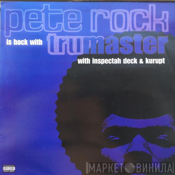 Pete Rock, Inspectah Deck, Kurupt - Tru Master