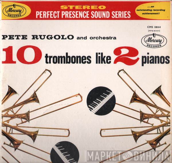 Pete Rugolo Orchestra - 10 Trombones Like 2 Pianos