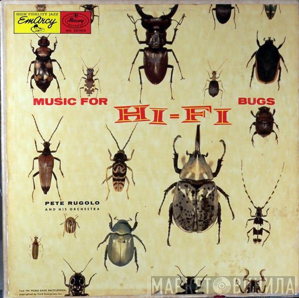  Pete Rugolo Orchestra  - Music For Hi-Fi Bugs