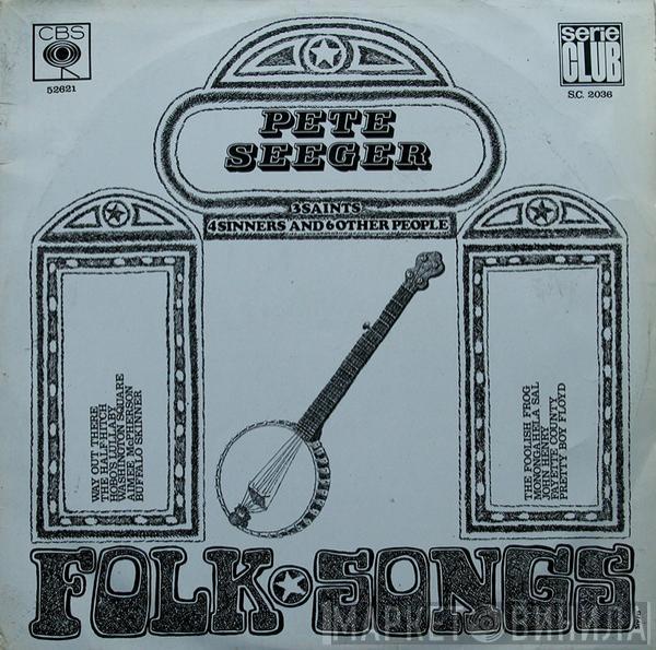  Pete Seeger  - 3 Saints, 4 Sinners And 6 Other People