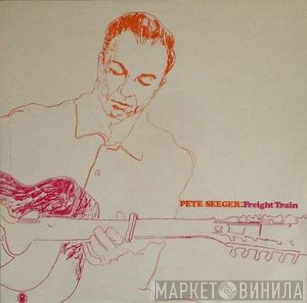 Pete Seeger - Freight Train