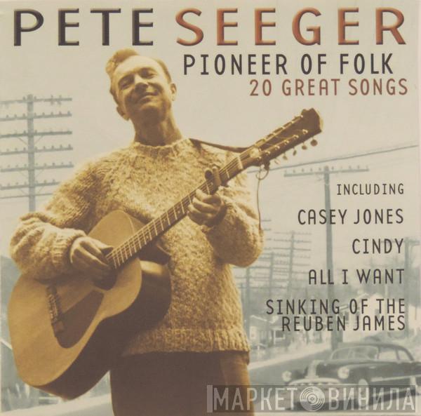 Pete Seeger - Pioneer Of Folk