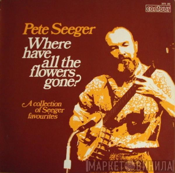 Pete Seeger - Where Have All The Flowers Gone?
