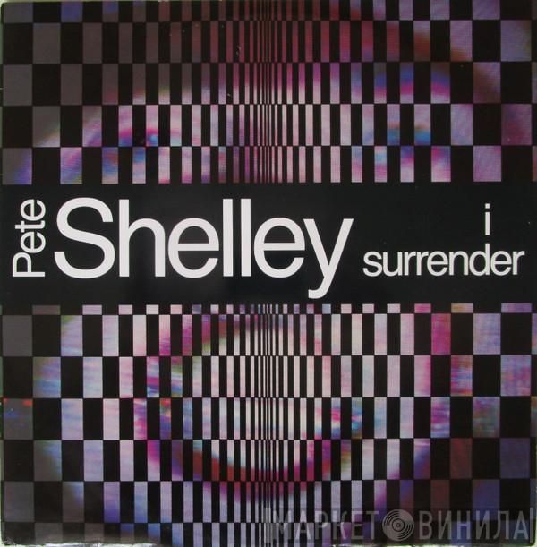  Pete Shelley  - I Surrender