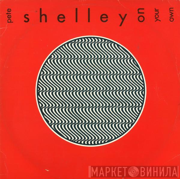 Pete Shelley - On Your Own