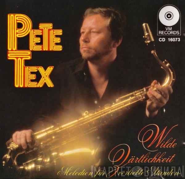  Pete Tex  - Wilde Zärtlichkeit