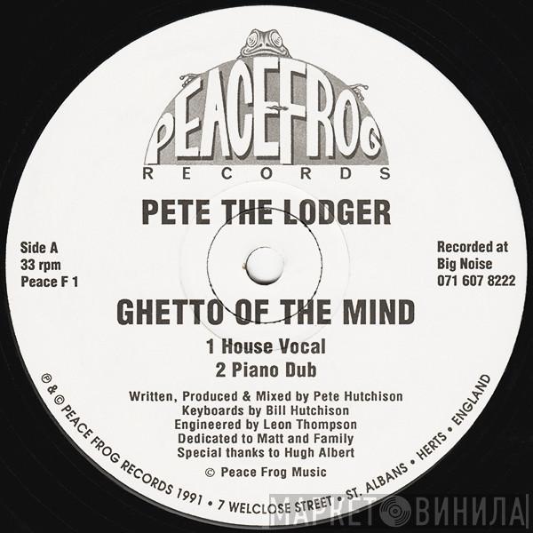 Pete The Lodger - Ghetto Of The Mind
