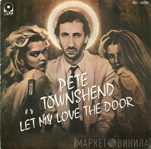  Pete Townshend  - Let My Love The Door / And I Move