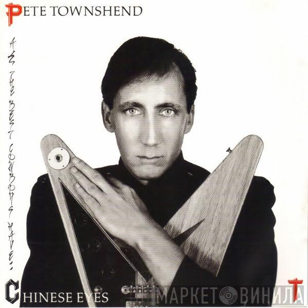  Pete Townshend  - All The Best Cowboys Have Chinese Eyes