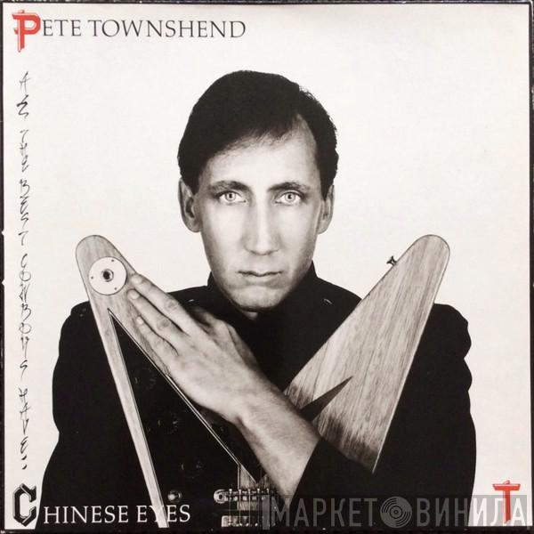  Pete Townshend  - All The Best Cowboys Have Chinese Eyes