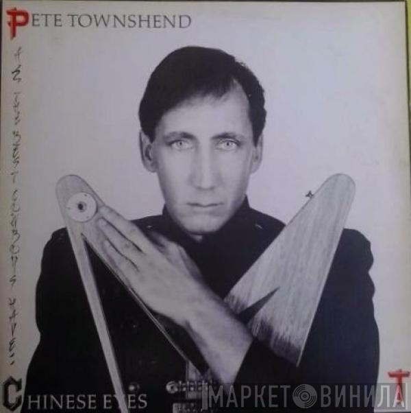  Pete Townshend  - All The Best Cowboys Have Chinese Eyes