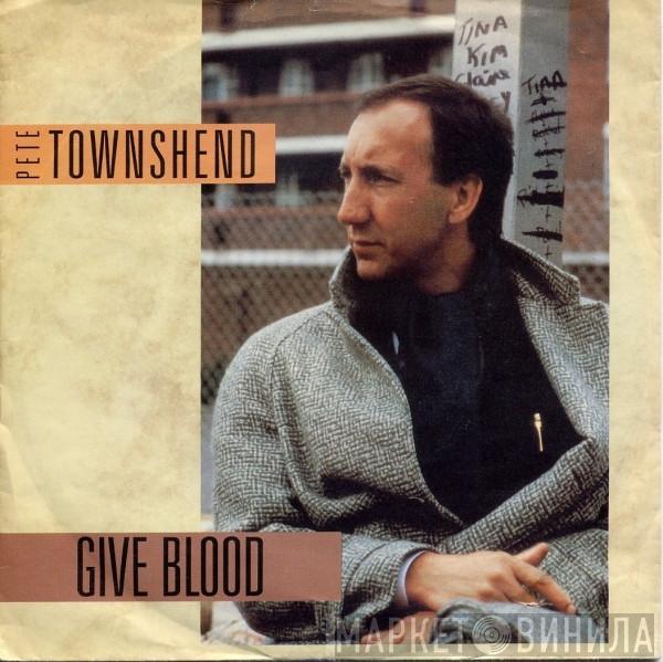  Pete Townshend  - Give Blood