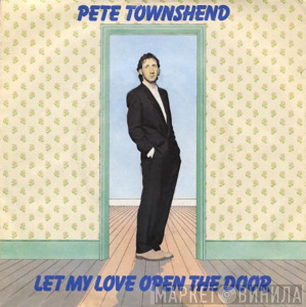 Pete Townshend - Let My Love Open The Door