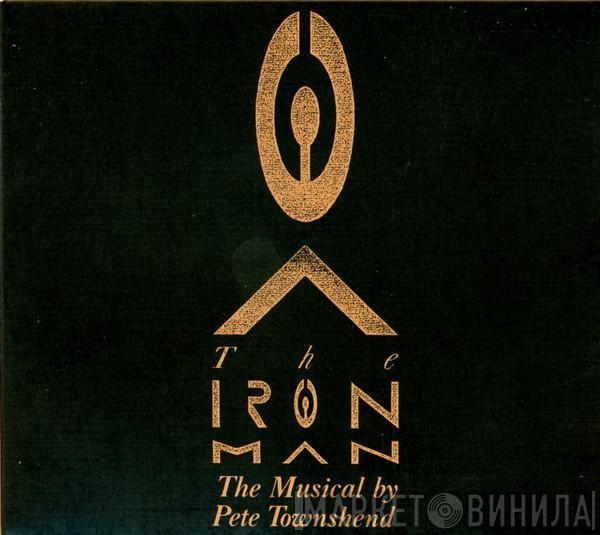  Pete Townshend  - The Iron Man (The Musical By Pete Townshend)