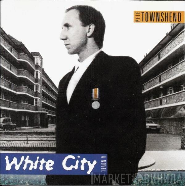  Pete Townshend  - White City (A Novel)