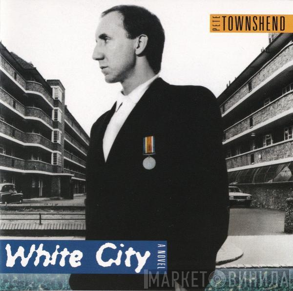  Pete Townshend  - White City (A Novel)