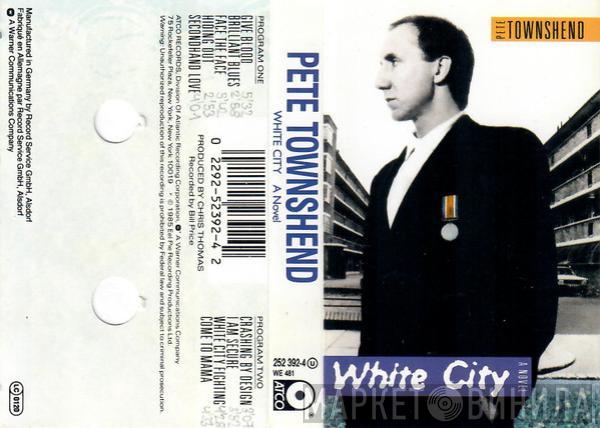  Pete Townshend  - White City (A Novel)