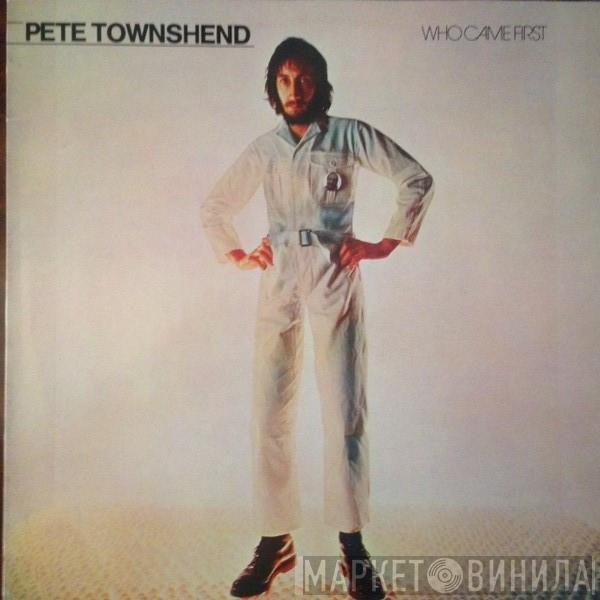 Pete Townshend - Who Came First