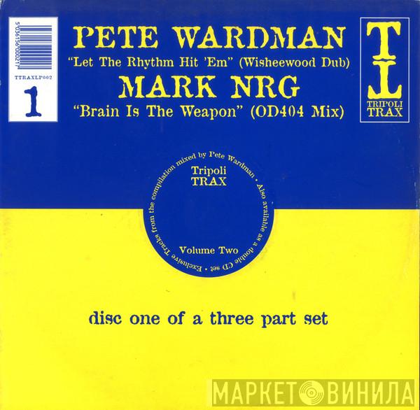 Pete Wardman, Mark N-R-G - Tripoli Trax Volume Two (Disc 1)