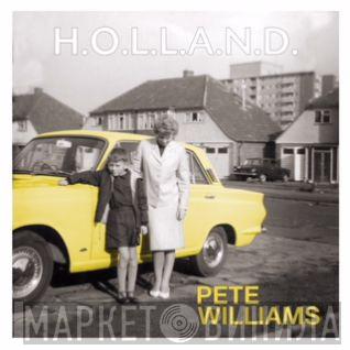 Pete Williams  - H.O.L.L.A.N.D