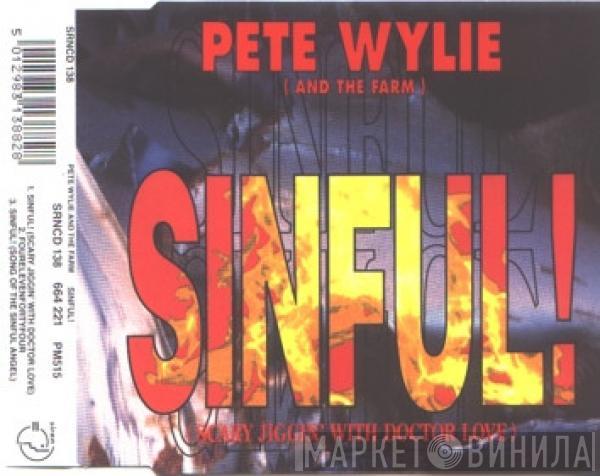  Pete Wylie  - Sinful! (Scary Jiggin' With Doctor Love)
