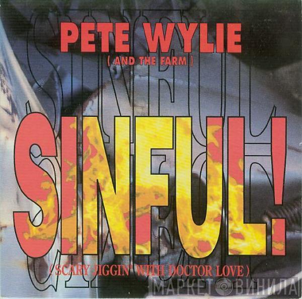 Pete Wylie - Sinful! (Scary Jiggin' With Doctor Love)