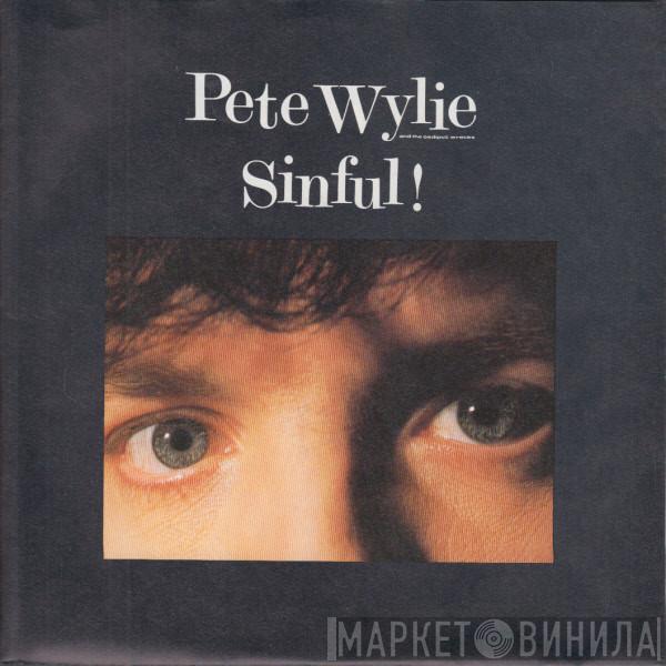 Pete Wylie - Sinful!