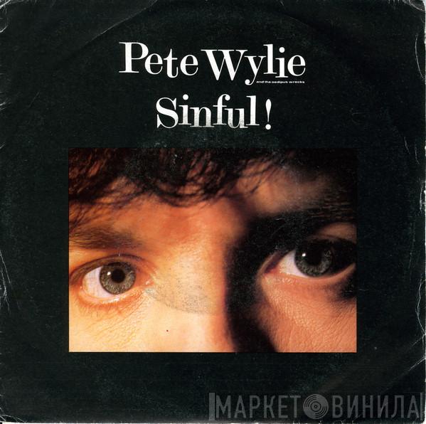 Pete Wylie - Sinful!