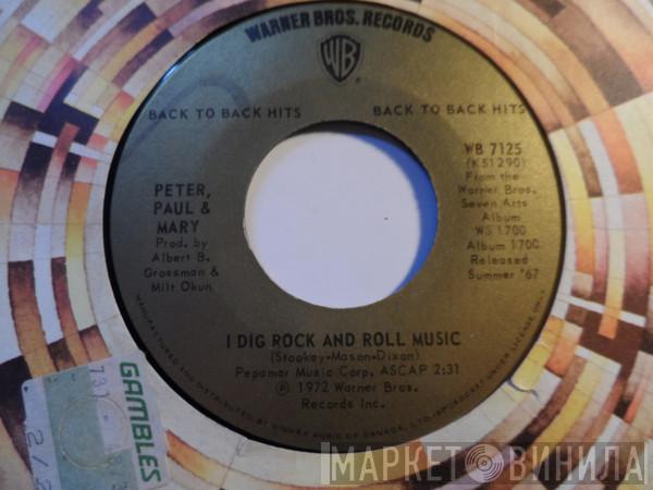 Peter, Paul & Mary - I Dig Rock And Roll / 500 Miles
