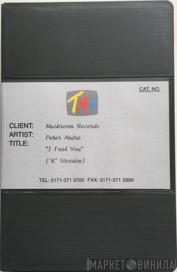  Peter Andre  - I Feel You ('K' Version)