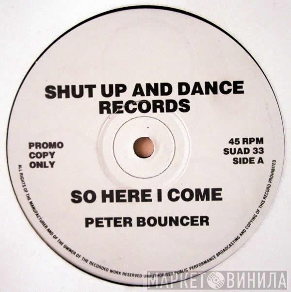 Peter Bouncer - So Here I Come
