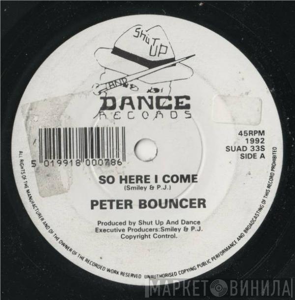  Peter Bouncer  - So Here I Come