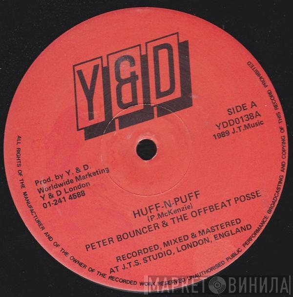 Peter Bouncer, The Offbeat Posse - Huff-N-Puff