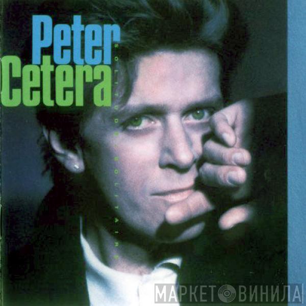  Peter Cetera  - Solitude / Solitaire