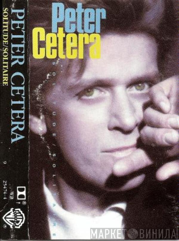  Peter Cetera  - Solitude / Solitaire