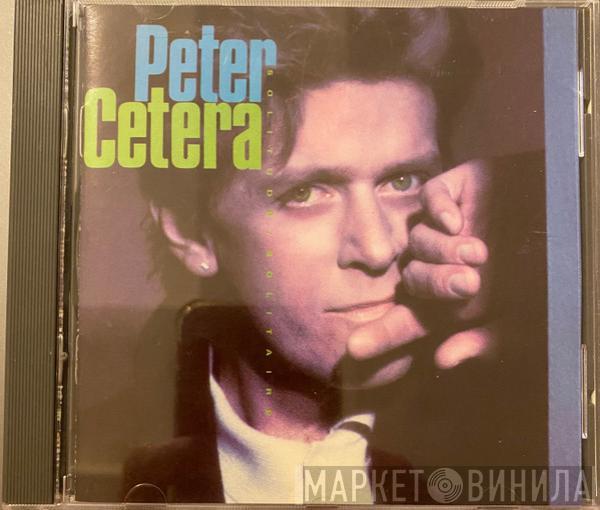  Peter Cetera  - Solitude / Solitaire