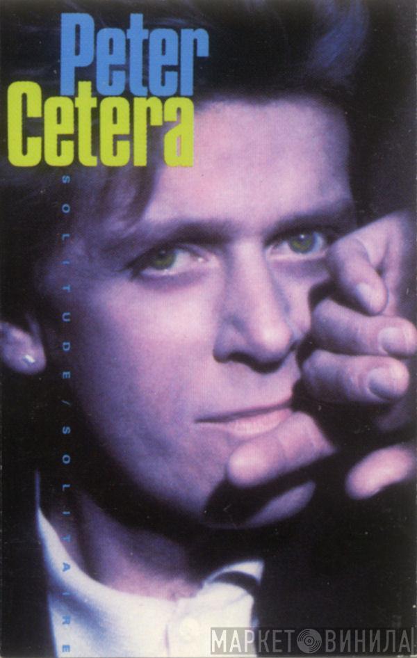  Peter Cetera  - Solitude / Solitaire