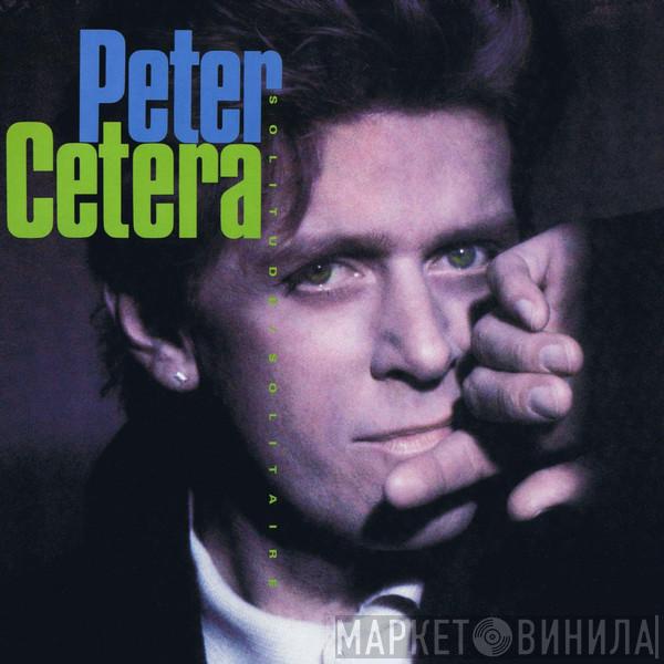  Peter Cetera  - Solitude / Solitaire