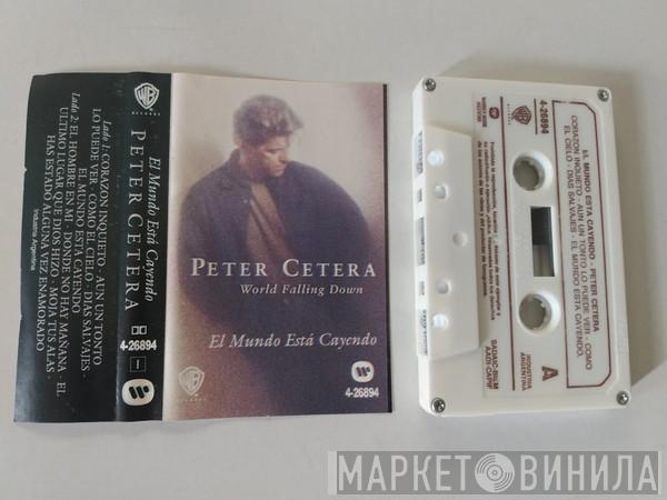 Peter Cetera  - El Mundo Esta Cayendo = World Falling Down