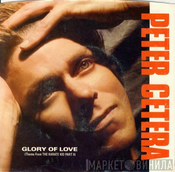  Peter Cetera  - Glory Of Love