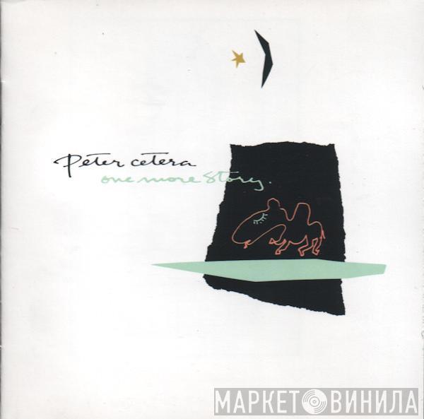  Peter Cetera  - One More Story