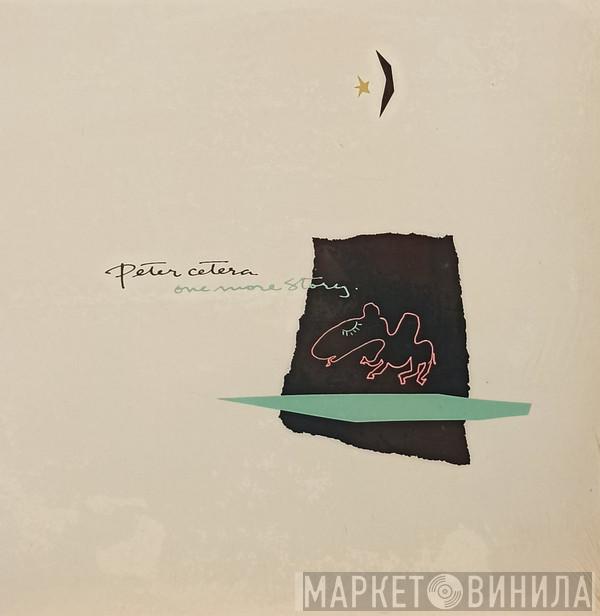  Peter Cetera  - One More Story