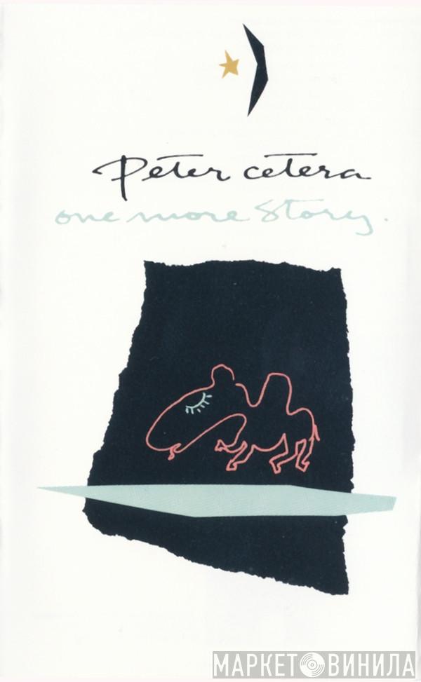 Peter Cetera  - One More Story