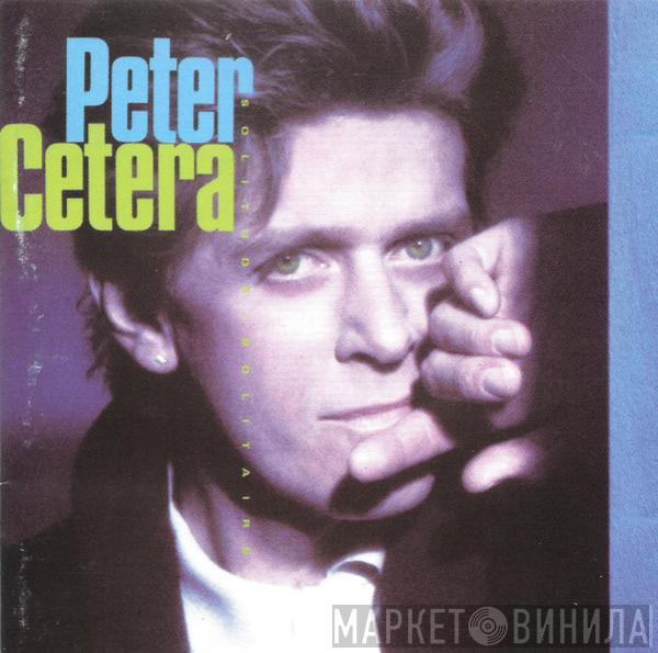 Peter Cetera - Solitude / Solitaire