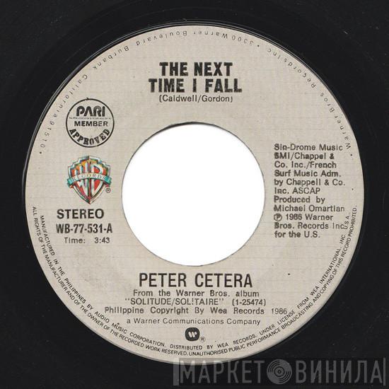  Peter Cetera  - The Next Time I Fall