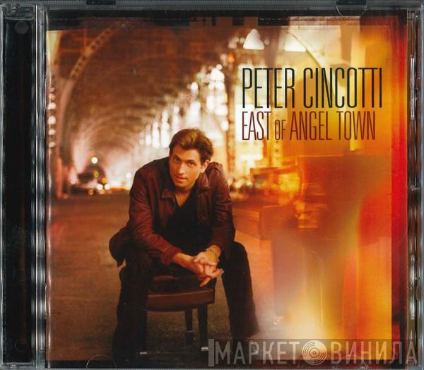 Peter Cincotti - East Of Angel Town