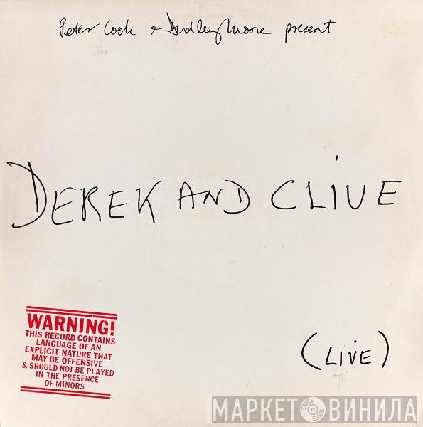 Peter Cook & Dudley Moore, Derek & Clive - (Live)